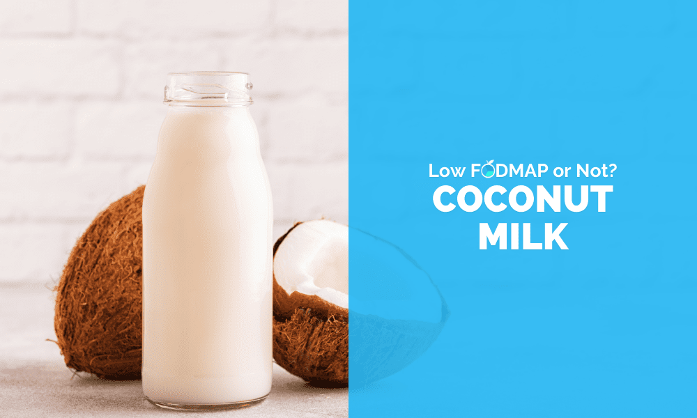 Is Coconut Milk Low FODMAP