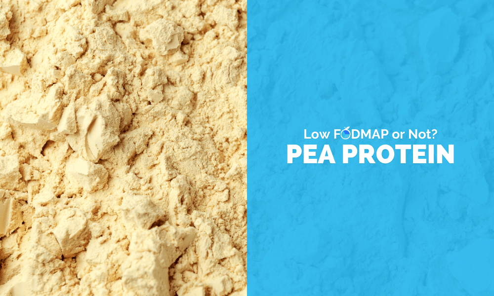 Is Pea Protein Low FODMAP