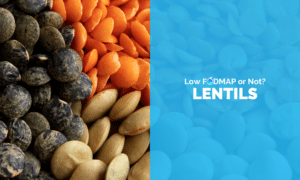 Are Lentils Low FODMAP