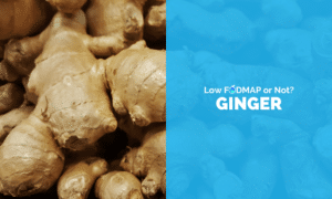Is Ginger Low FODMAP