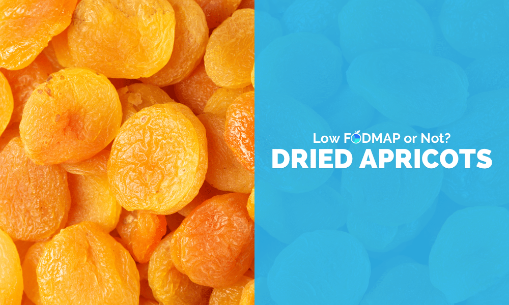 Are Dried Apricots Low FODMAP
