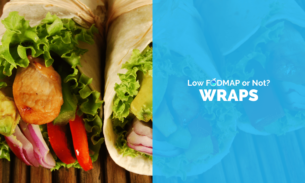 Are Wraps Low FODMAP
