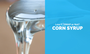 Is Corn Syrup Low FODMAP