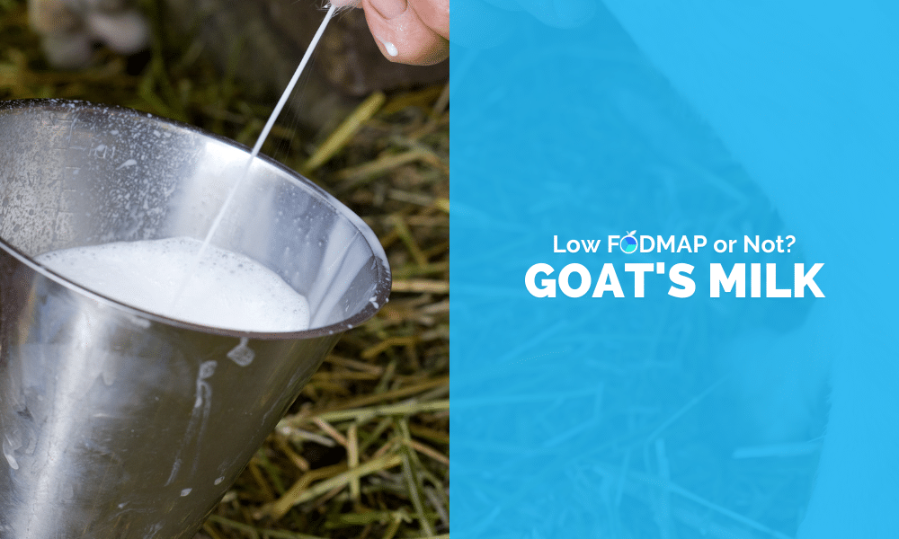 Is Goat's Milk Low FODMAP